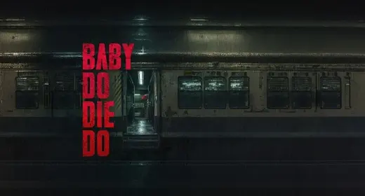 Baby Do Die Do