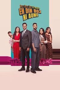 Eh Din Roz Ni Aune movie